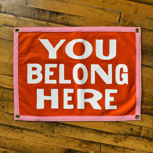 You Belong Here Flag