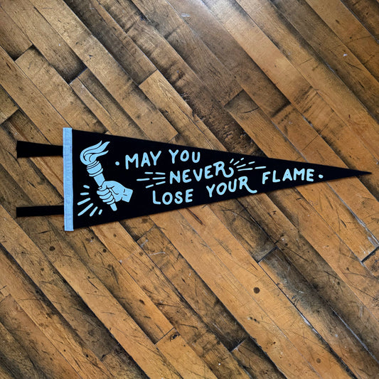 May You Never Lose Your Flame Pennant