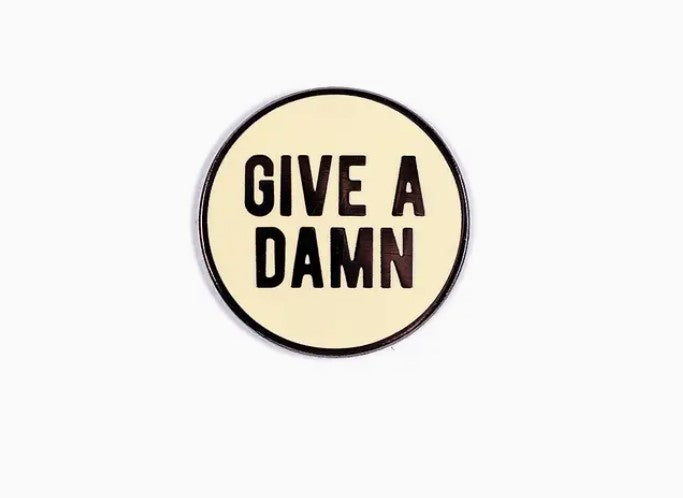 Give a Damn Pin