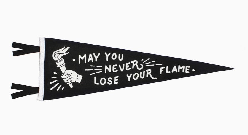 May You Never Lose Your Flame Pennant